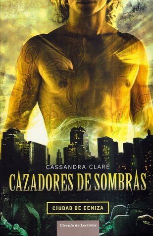 Ciudad de ceniza (Cazadores de sombras, #2)