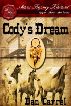 Cody's Dream by Dan Carrel | Goodreads