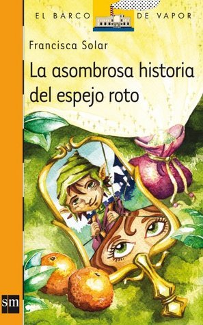 La Asombrosa Historia del Espejo Roto book cover