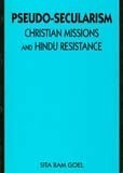 Pseudo-Secularism Christian Missions and Hindu Resistance