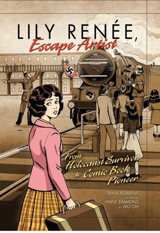 Lily Renee, Escape Artist: From Holocaust Survivor to Comic Book Pioneer