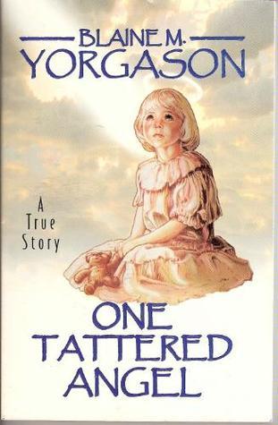 Cover of One Tattered Angel: A Touching True Story of the Power of Love