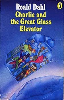 Charlie and the Great Glass Elevator (Charlie Bucket, #2)
