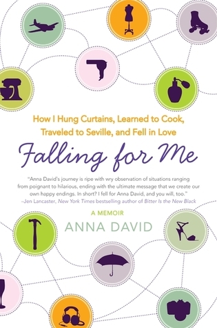 Falling for Me: How I Hung Curtains, Learned to Cook, Traveled to Seville, and Fell in Love cover