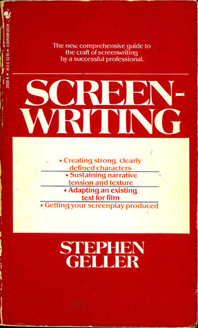 Screenwriting: A method by Stephen D. Geller | Goodreads