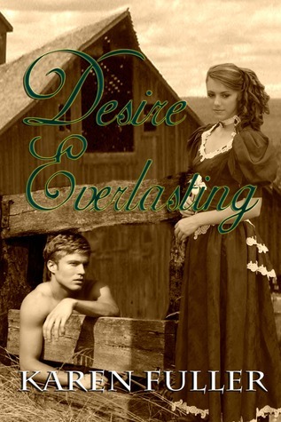 Desire Everlasting by Karen Fuller | Goodreads