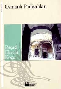 Osmanlı Padişahları by Reşad Ekrem Koçu | Goodreads