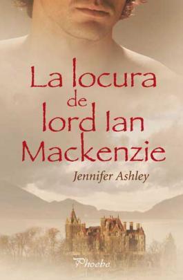 La locura de Lord Ian Mackenzie (Mackenzies & McBrides, #1)
