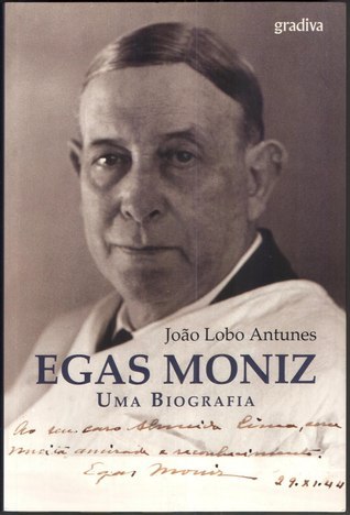 Egas Moniz Uma Biografia book cover