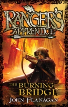 The Burning Bridge (Ranger's Apprentice, #2)