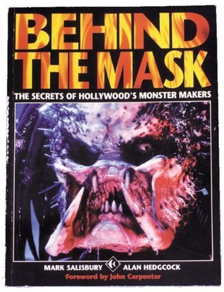 Behind the Mask:The Secrets of Hollywood's Monster Makers book cover