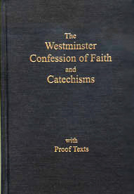The Westminster Confession Of Faith And Catechisms by Westminster ...