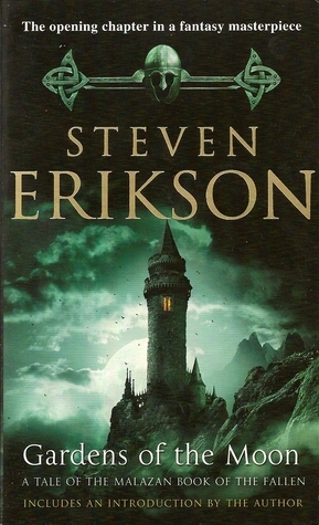 Gardens of the Moon (Malazan Book of the Fallen, #1)