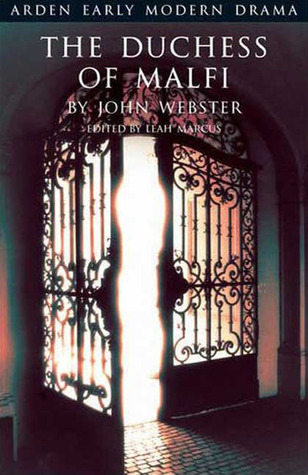 The Duchess of Malfi (Arden Early Modern Drama)
