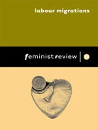 Feminist Review: Labour Migrations: Issue 77: Women on the Move by ...