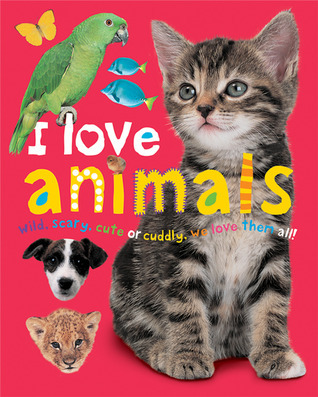 I Love Animals book cover