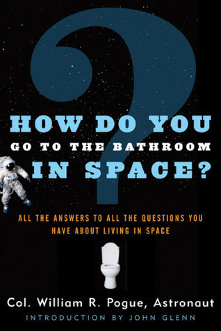 How Do You Go To The Bathroom In Space? book cover