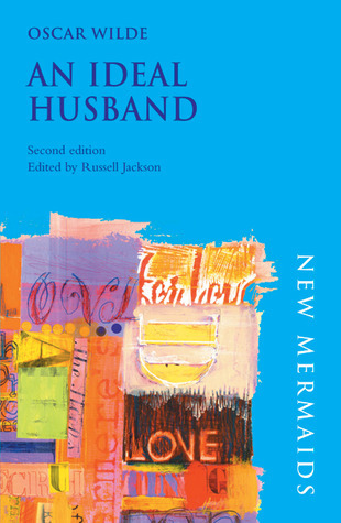 An Ideal Husband (New Mermaids)