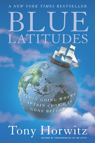 Blue Latitudes: Boldly Going Where Captain Cook Has Gone Before cover
