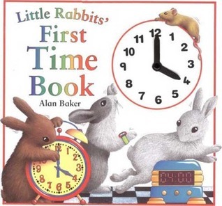 Little Rabbits' First Time Book by Alan Baker | Goodreads