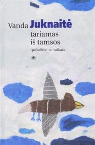 Tariamas iš tamsos