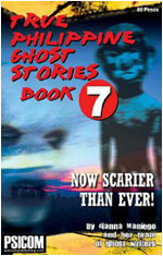 True Philippine Ghost Stories Book 7