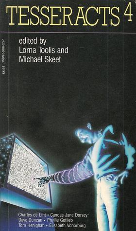 Tesseracts 4 by Lorna Toolis | Goodreads