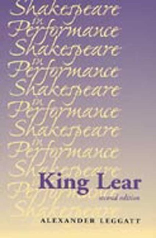 King Lear by Alexander Leggatt | Goodreads