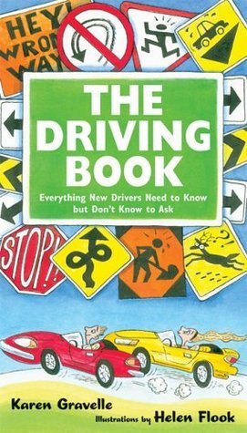 The Driving Book: Everything New Drivers Need to Know but Don't Know to Ask