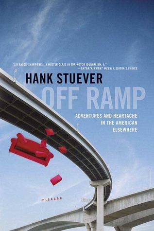 Off Ramp American Off Ramp: Adventures and Heartache in the American Elsewhere by Hank ...