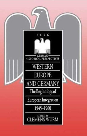 Western Europe And Germany The Beginnings Of European Integration