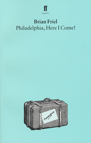 Philadelphia, Here I Come!