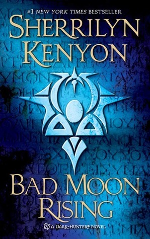 Bad Moon Rising (Dark-Hunter, #14; Were-Hunter, #6; Hellchaser, #3)