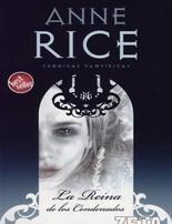 La reina de los condenados by Anne Rice | Goodreads