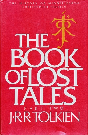 The Book of Lost Tales, Part Two (The History of Middle-Earth, #2)