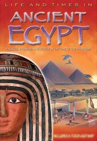 Life and Times in Ancient Egypt by Andy Charman | Goodreads