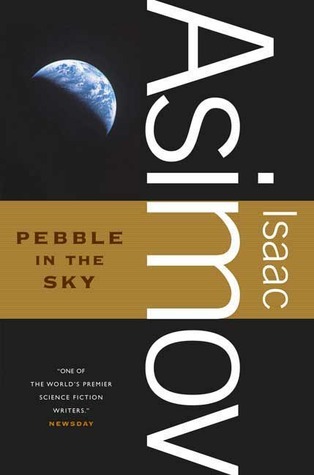 Pebble in the Sky (Galactic Empire, #3)