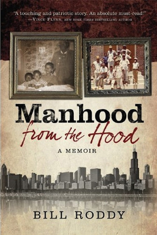 Manhood From the Hood by Bill Roddy | Goodreads