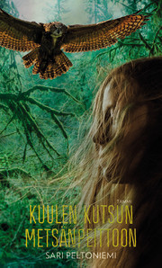 Kuulen kutsun metsänpeittoon book cover