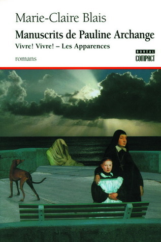 Les Manuscrits de Pauline Archange - Vivre ! Vivre ! - Les Apparences