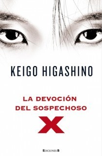 La devociรณn del sospechoso X (Detective Galileo, #3)