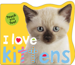 I Love Kittens book cover