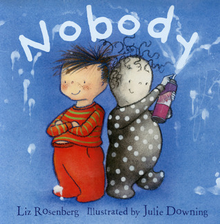 Nobody by Liz Rosenberg | Goodreads
