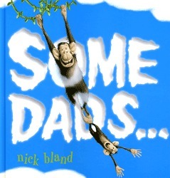 Some Dads…