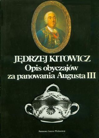 Opis obyczajow za panowania Augusta III