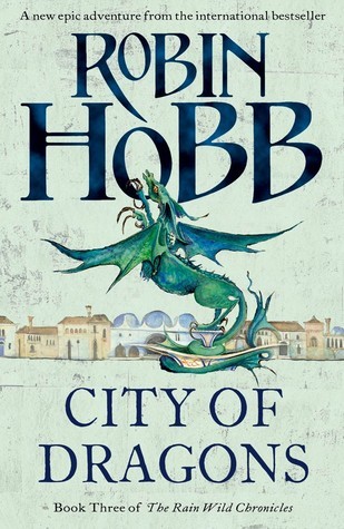 City of Dragons (Rain Wild Chronicles #3)