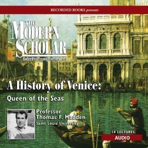 A History of Venice: Queen of the Seas