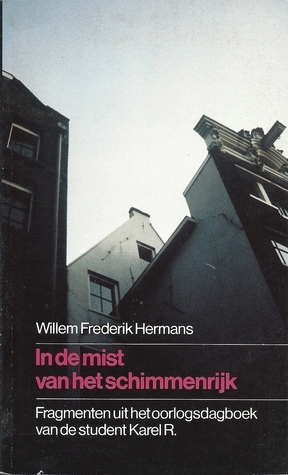 In de mist van het schimmenrijk: Fragmenten uit het oorlogsdagboek van de student Karel R.