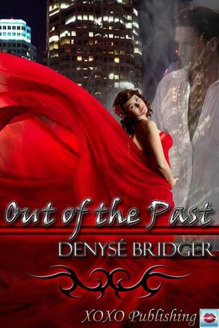 Out of the Past by Denyse Bridger | Goodreads