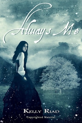 Always Me by Kelly Riad | Goodreads